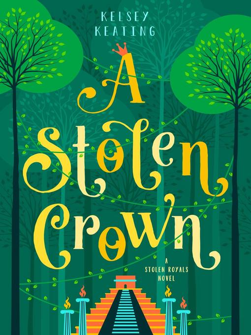 Title details for A Stolen Crown by Kelsey Keating - Available